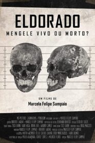 Eldorado – Mengele Vivo ou Morto?