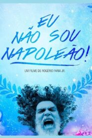 Eu Não Sou Napoleão!