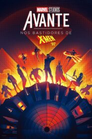 Avante: Nos Bastidores de X-Men ’97