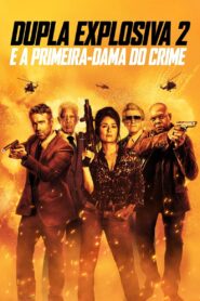 Dupla Explosiva 2: E a Primeira-Dama do Crime