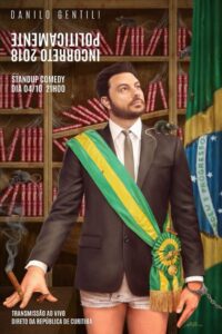 Politicamente Incorreto 2018 – Make Brazil Zuera Again