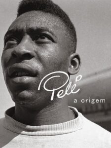 Pelé – A Origem