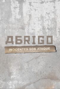 Abrigo – inocentes sob ataque