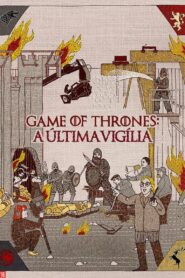 Game of Thrones: A Última Vigília