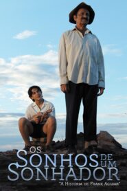Os Sonhos de um Sonhador – A História de Frank Aguiar