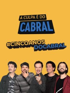 A Culpa é do Cabral – 5 Anos de Zoeira