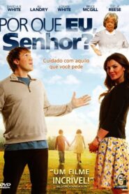 Por que eu, Senhor?