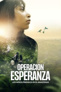 Operação Esperança: As Crianças perdidas na Amazônia