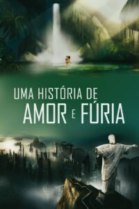 Uma História de Amor e Fúria