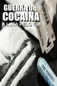 Guerra de Cocaína – A Luta Pelo Fim